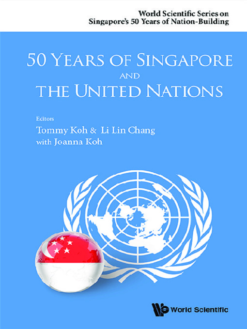 Title details for 50 Years of Singapore and the United Nations by Tommy Koh - Available